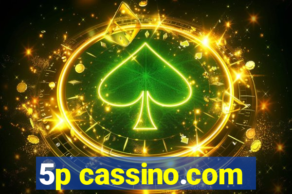 5p cassino.com